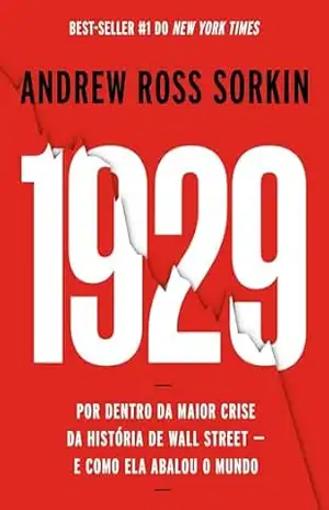 Capa do livro 1929: Por dentro da maior crise da história de Wall Street – e como ela abalou o mundo - Andrew Ross Sorkin