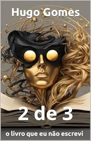 Capa do livro 2 de 3: O livro que eu não escrevi - Hugo Gomes