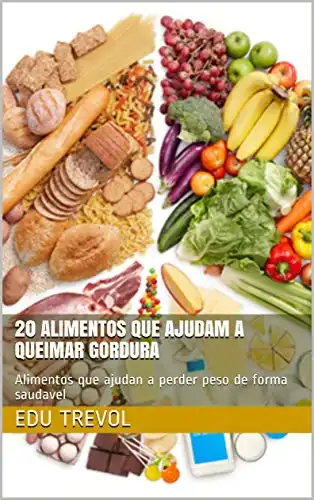 Baixar 20 alimentos que ajudam a queimar gordura: Alimentos que ajudan a perder peso de forma saudavel pdf, epub, mobi, eBook