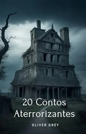 Capa do livro 20 Contos Aterrorizantes - Oliver Grey