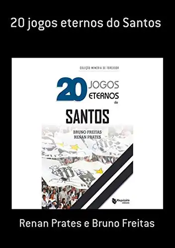 Baixar 20 Jogos Eternos Do Santos pdf, epub, mobi, eBook
