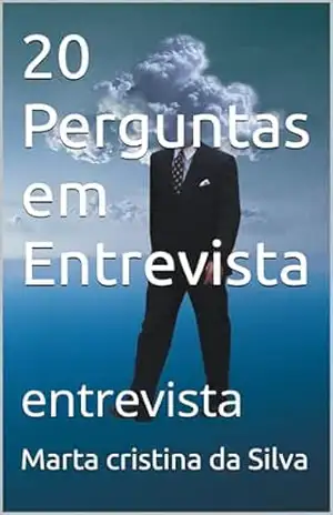 Capa do livro 20 Perguntas em Entrevista: entrevista - Marta cristina da Silva