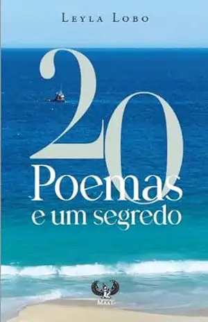 20 poemas e um segredo – Leyla Lobo 20 poemas e um segredo – Leyla Lobo
