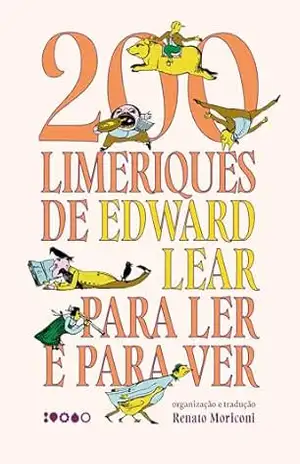 Capa do livro 200 limeriques de Edward Lear para ler e para ver | Livro altamente recomendável FNLIJ 2025 | - Edward Lear