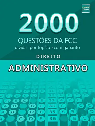 Baixar 2000 Questões da FCC sobre Direito Administrativo pdf, epub, mobi, eBook