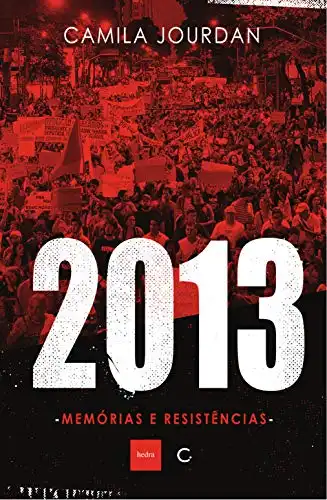 Baixar 2013: Memórias e resistências pdf, epub, mobi, eBook