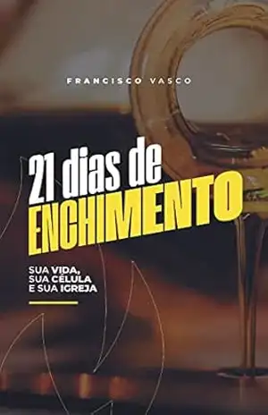 21 dias de enchimento – Francisco  Vasco
