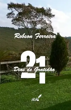 21 dias de gratidão - Robson Ferreira