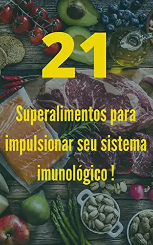 Baixar 21 Superalimentos para impulsionar seu sistema imunológico pdf, epub, mobi, eBook