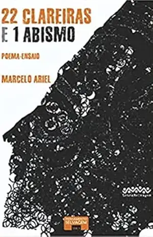22 Clareiras e 1 Abismo – Marcelo Ariel 22 Clareiras e 1 Abismo – Marcelo Ariel