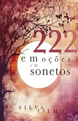 222 Emoções em Sonetos – Silva Filho