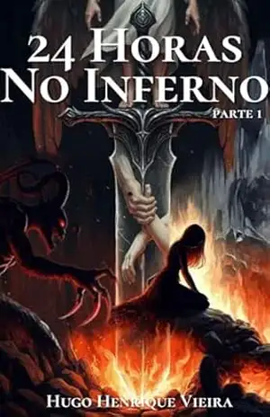 24 Horas No Inferno: Parte 1 – Hugo Henrique Vieira