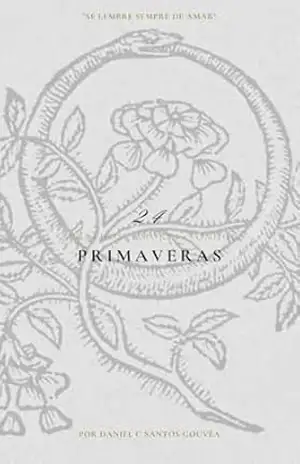 24 primaveras – Daniel C Santos Gouvêa 24 primaveras – Daniel C Santos Gouvêa
