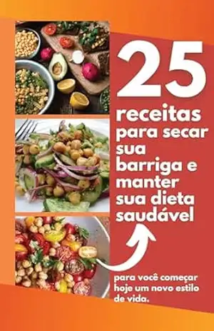 Capa do livro 25 Receitas para secar sua barriga em até 30 dias: Seque sua barriga comendo de forma saudável - HUGO DE ALMEIDA