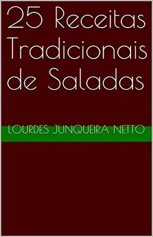 Capa do livro 25 Receitas Tradicionais de Saladas (Cozinha Tradicional Livro 2) - LourdesJunqueira Netto