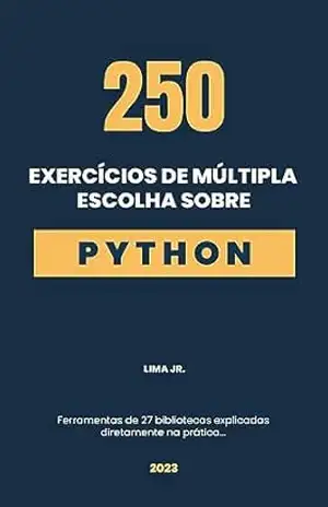 Capa do livro 250 Exercícios de Múltipla Escolha Sobre Python - Lima Jr.