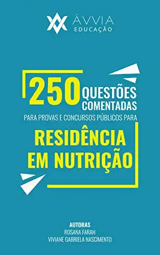 Baixar 250 Questões comentadas para provas e concursos públicos para residência em nutrição pdf, epub, mobi, eBook
