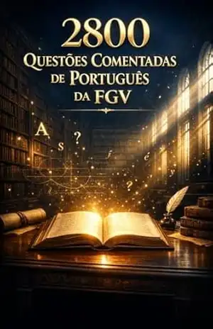 2800 Questões Comentadas de Português da FGV Para Concursos – Luiza Mayara