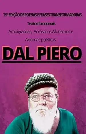 29º Livro Da Série Poesias E Frases Transformadoras Ampliada E Atualizada – Professor Doutor Fernando Dal A Piero