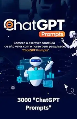 3.000 PROMPTS DO CHATGPT: DESBLOQUEANDO O PODER DA INTELIGÊNCIA ARTIFICIAL , O SUCESSO DOS NEGÓCIOS: Com o nosso E–book “3.000 prompts do ChatGPT”, aprenda como a IA pode ser aplicada no seu negócio – Rainor Cruz