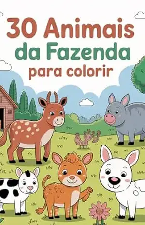 Capa do livro 30 Animais da Fazenda Para Colorir: Aprenda colorindo! - Isaac Pessoa