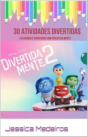 30 atividades divertida.: vamos aprender e colorir com Divertida Mente – Jessica Medeiros