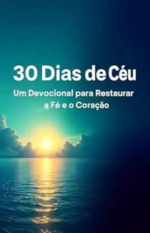 30 dias de céu devocional: Devocional - Jesus Cristo