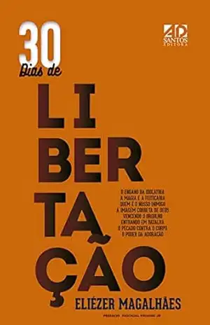 30 dias de Libertação – Eliezer Magalhães