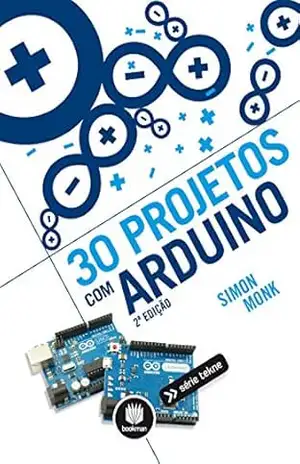30 Projetos com Arduino (Tekne) – Simon Monk