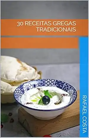 30 receitas gregas tradicionais – Rafael Costa