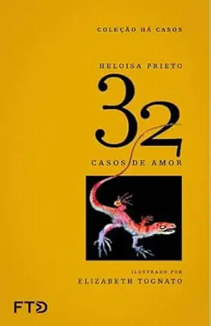 32 casos de amor (Há casos) – Heloisa Prieto