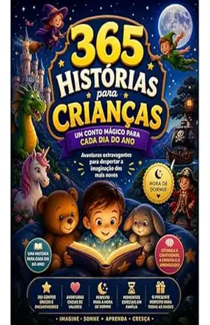 Capa do livro 365 histórias para crianças: Um conto mágico para cada dia do ano | Aventuras extravagantes para despertar a imaginação dos mais novos | Hora de dormir, hora de brincar, a qualquer hora - Ahmed Salmi