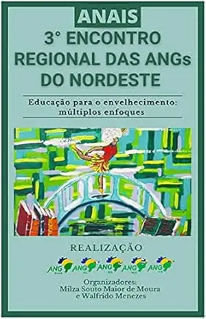 3º Encontro das ANGs do Nordeste: Educação para envelhecimento: múltiplos enfoques – Associação Nacional de Gerontologia (ANG) 3º Encontro das ANGs do Nordeste: Educação para envelhecimento: múltiplos enfoques – Associação Nacional de Gerontologia (ANG)