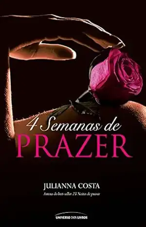 Capa do livro 4 Semanas de Prazer - Julianna Costa