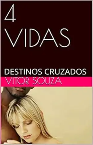 Capa do livro 4 VIDAS: DESTINOS CRUZADOS - VITOR SOUZA