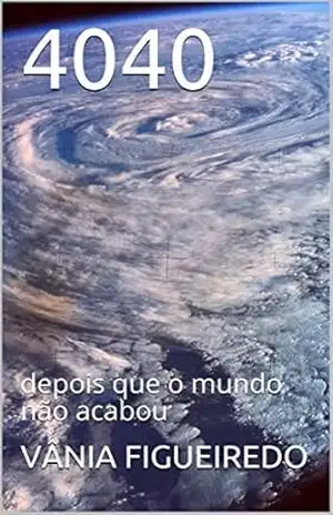 4040: depois que o mundo não acabou – VÂNIA FIGUEIREDO