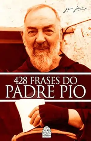 Capa do livro 428 FRASES DO PADRE PIO: QUE IRÃO ABENÇOAR A SUA VIDA! - EDITORA FAMÍLIA CATÓLICA