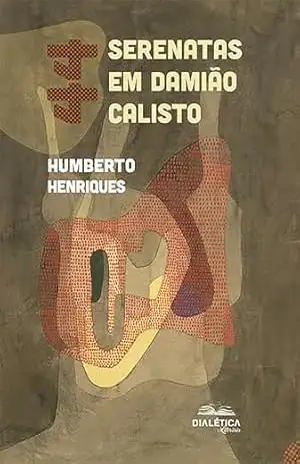 44 Serenatas em Damião Calisto – José Humberto da Silva Henriques