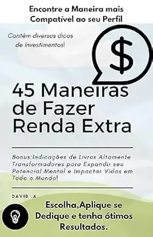 45 Maneiras de Fazer Renda Extra - David A