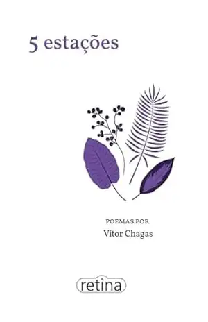 5 estações: poemas – Vítor Chagas 5 estações: poemas – Vítor Chagas