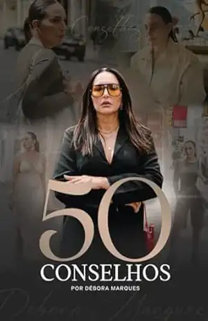 50 Conselhos – Débora Marques