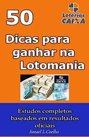 50 Dicas Para Ganhar Na Lotomania – Ismael L. Coelho