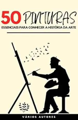 50 Pinturas Essenciais para Conhecer a História da Arte Vol: 1 – Giotto
