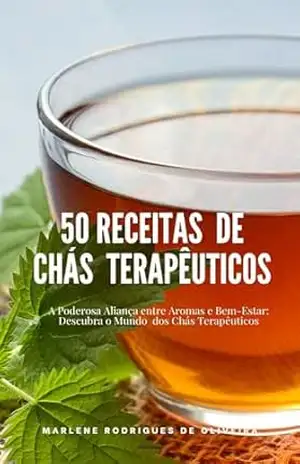 Capa do livro 50 Receitas de Chás Terapêuticos - Marlene Rodrigues de Oliveira