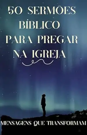 Capa do livro 50 sermões bíblico Para Pregar na igreja: mensagens que Transformam - RODRIGO SANTOS