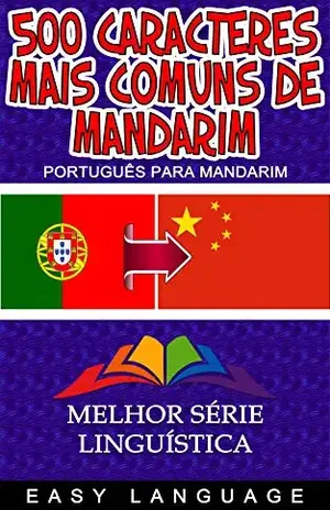 Capa do livro 500 caracteres mais comuns de mandarim (PORTUGUÊS PARA MANDARIM) - Easy  Language