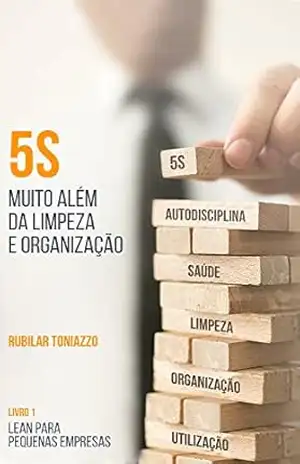 Capa do livro 5S MUITO ALÉM DA LIMPEZA E ORGANIZAÇÃO (Lean para pequenos negócios Livro 1) - Rubilar Toniazzo