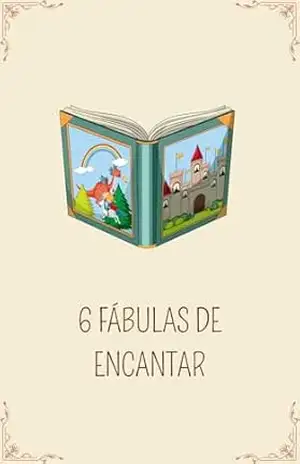 6 Fábulas de Encantar – Daniela  Miranda