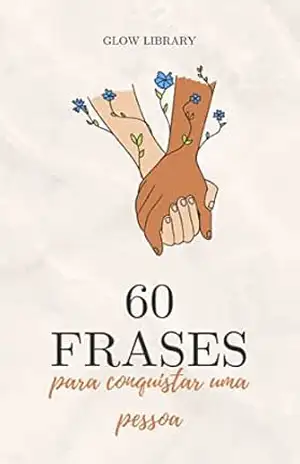 Capa do livro 60 frases para conquistar uma pessoa - Glow Library