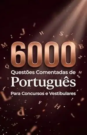 6000 Questões Comentadas de Português Para Concursos e Vestibulares – Matheus Henrique